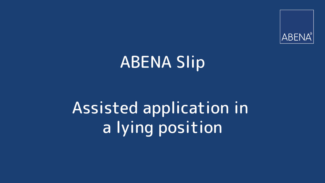 ABENA SLIP - ASSISTED APPLICATION in a LYING POSITION