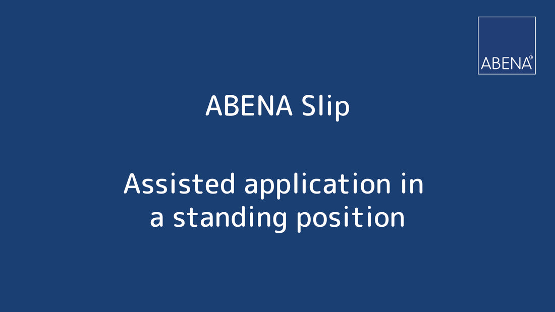 ABENA SLIP - ASSISTED APPLICATION in a STANDING POSITION